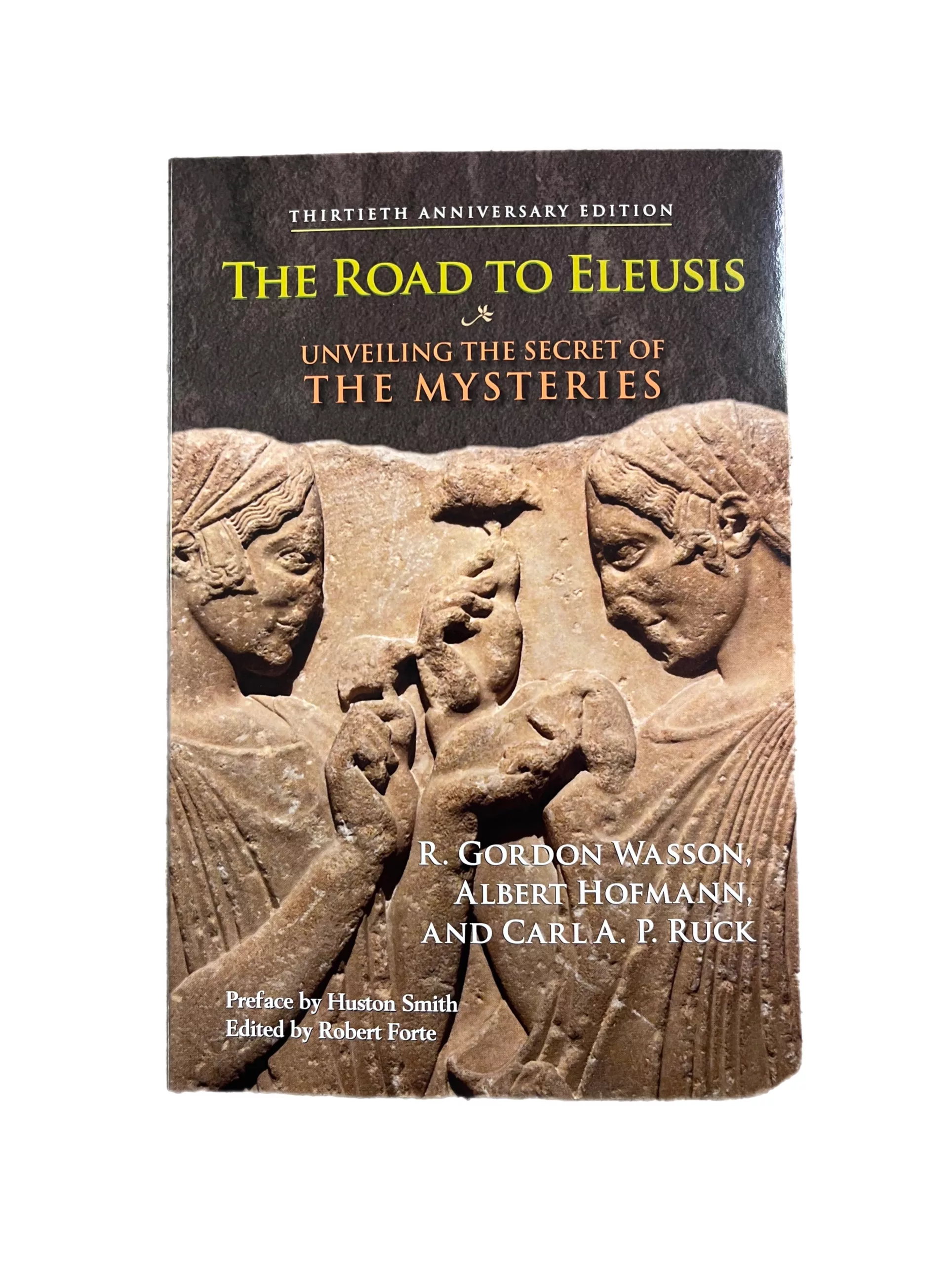The Road to Eleusis: Unveiling the Secret of the Mysteries (Paperback)